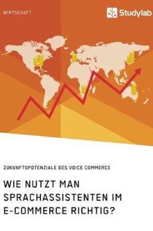 Cover of Wie nutzt man Sprachassistenten im E-Commerce richtig? Zukunftspotenziale des Voice Commerce