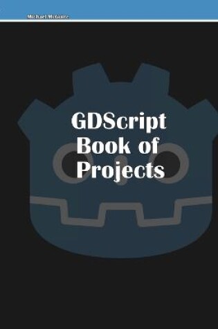 Cover of GDScript Book of Projects