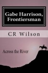 Book cover for Gabe Harrison, Frontiersman