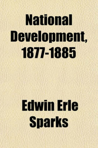 Cover of National Development, 1877-1885