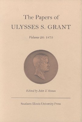 Book cover for The Papers of Ulysses S.Grant v. 26; 1875