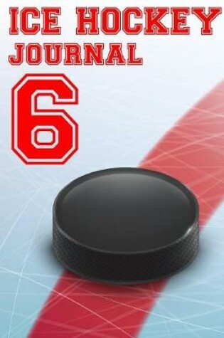 Cover of Ice Hockey Journal 6