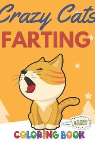 Cover of Crazy Cats Farting