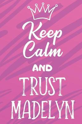 Book cover for Keep Calm and Trust Madelyn