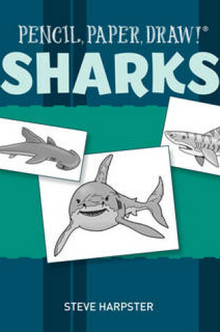 Cover of Pencil, Paper, Draw!®: Sharks