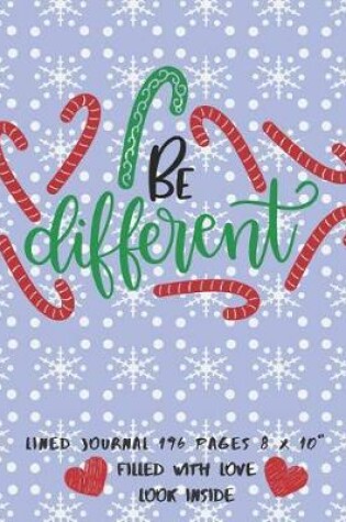 Cover of Be Different Filled With Love Lined Journal