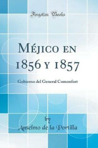 Cover of Mejico En 1856 Y 1857