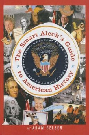 Cover of Smark Aleck's Guide to American History