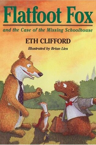 Cover of Flatfoot Fox and the Case of the Missing Schoolhouse