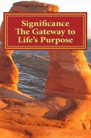 Cover of Significance The Gateway to Life's Purpose