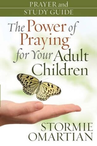 Cover of The Power of Praying for Your Adult Children Prayer and Study Guide