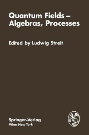 Cover of Quantum Fields - Algebras, Processes