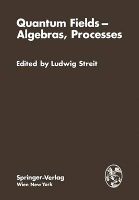 Book cover for Quantum Fields - Algebras, Processes