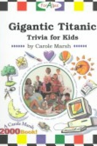 Cover of Gigantic Titanic Trivia for Kids!