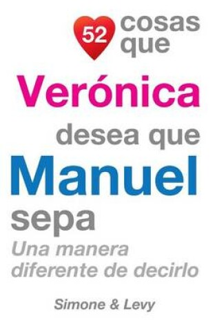 Cover of 52 Cosas Que Verónica Desea Que Manuel Sepa