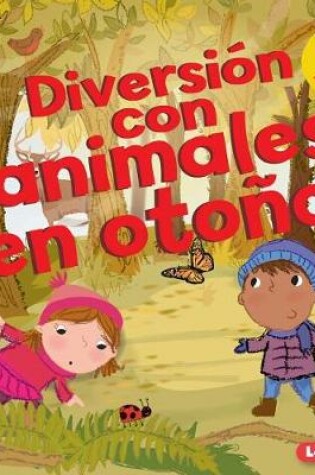 Cover of Diversión Con Animales En Otoño (Fall Animal Fun)