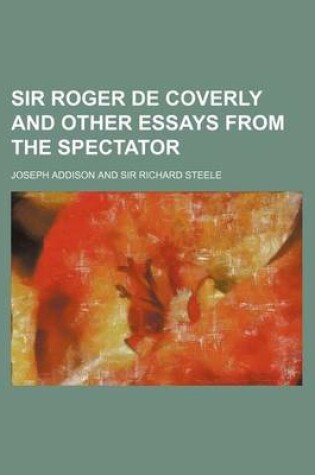 Cover of Sir Roger de Coverly and Other Essays from the Spectator