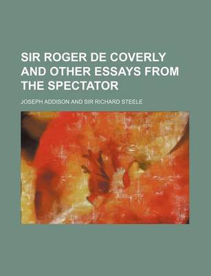 Book cover for Sir Roger de Coverly and Other Essays from the Spectator