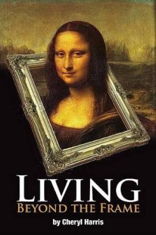 Cover of Living Beyond The Frame