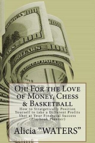 Cover of Oh! For the Love of Money, Chess & Basketball
