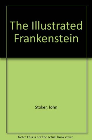 Cover of The Illustrated Frankenstein