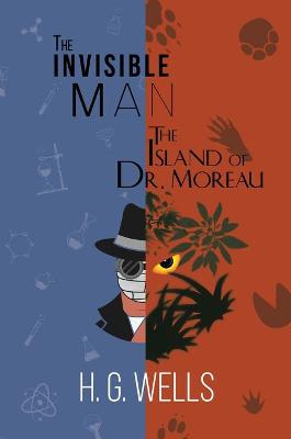 Book cover for The Invisible Man and The Island of Dr. Moreau (A Reader's Library Classic Hardcover)