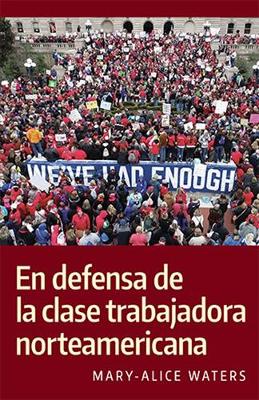 Book cover for En defensa de la clase trabajadora norteamericana