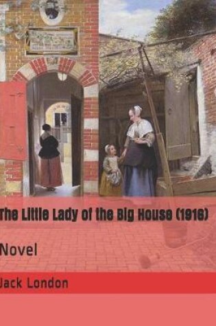 Cover of The Little Lady of the Big House (1916)