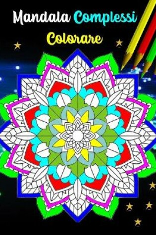 Cover of Mandala Complessi Colorare