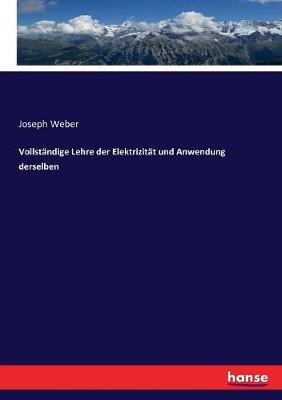 Book cover for Vollständige Lehre der Elektrizität und Anwendung derselben