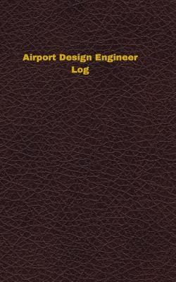 Book cover for Airport Design Engineer Log