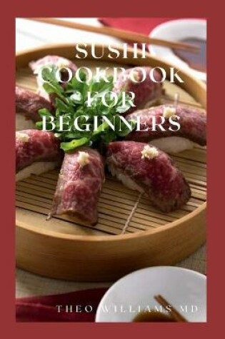 Cover of Sushi Cookbook for Beginners