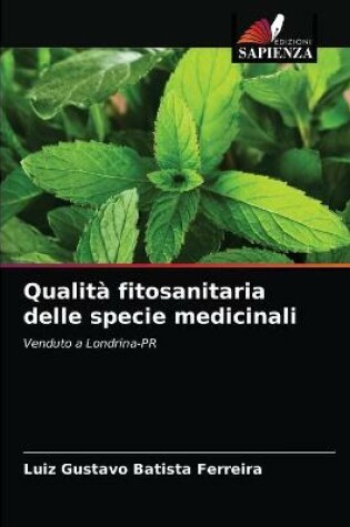 Cover of Qualità fitosanitaria delle specie medicinali