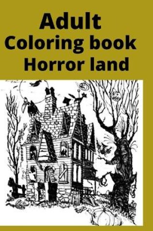 Cover of Adult Coloring book horror land