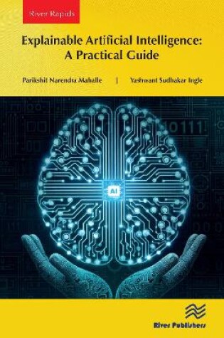 Cover of Explainable Artificial Intelligence: A Practical Guide