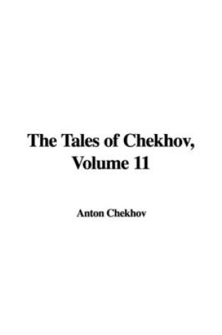Cover of The Tales of Chekhov, Volume 11