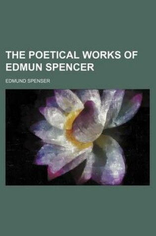 Cover of The Poetical Works of Edmun Spencer