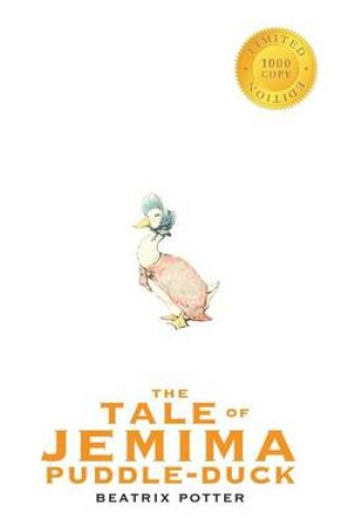 Cover of The Tale of Jemima Puddle-Duck (1000 Copy Limited Edition)