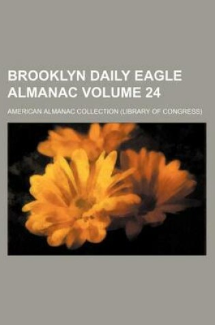 Cover of Brooklyn Daily Eagle Almanac Volume 24