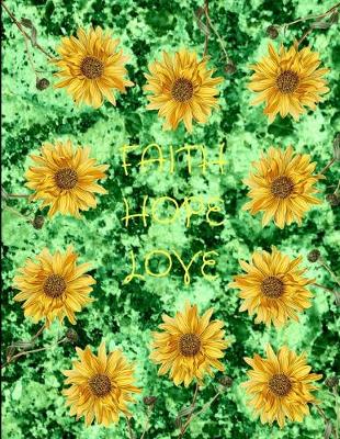 Book cover for Faith Hope Love Sunflowers Green Marble Journal Notebook 8.5 X 11 (150 Pages)