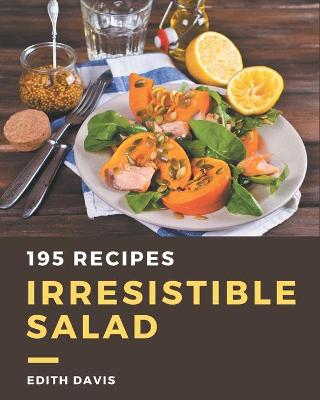 Book cover for 195 Irresistible Salad Recipes