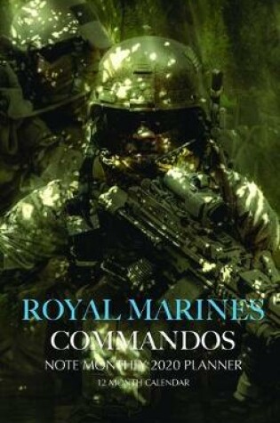 Cover of Royal Marines Commando Note Monthly 2020 Planner 12 Month Calendar