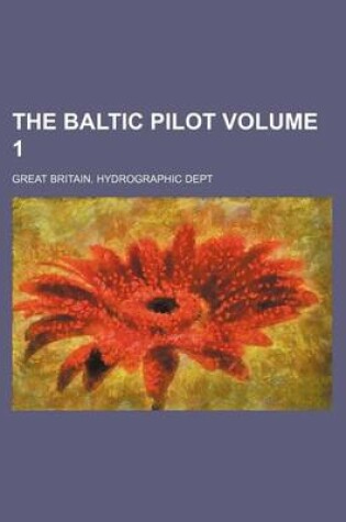 Cover of The Baltic Pilot Volume 1