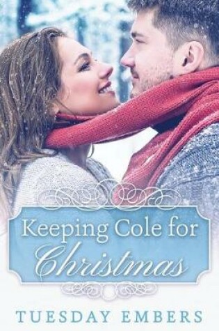 Cover of Keeping Cole for Christmas