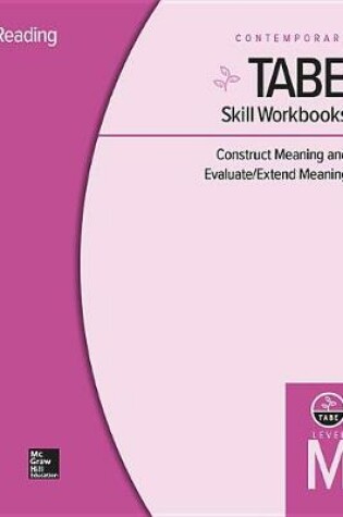 Cover of Tabe Skill Workbooks Level M: Construct Meaning and Evaluate/Extend Meaning - 10 Pack