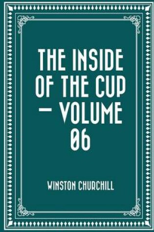 Cover of The Inside of the Cup - Volume 06