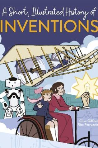 Cover of A Short, Illustrated History of… Inventions