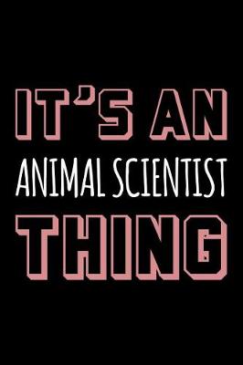 Book cover for It's an Animal Scientist Thing