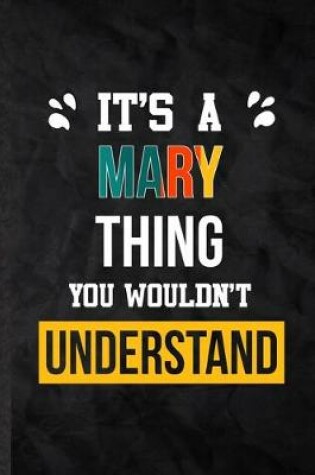 Cover of It's a Mary Thing You Wouldn't Understand