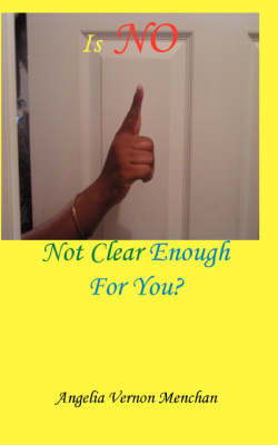 Book cover for Is No Not Clear Enough for You